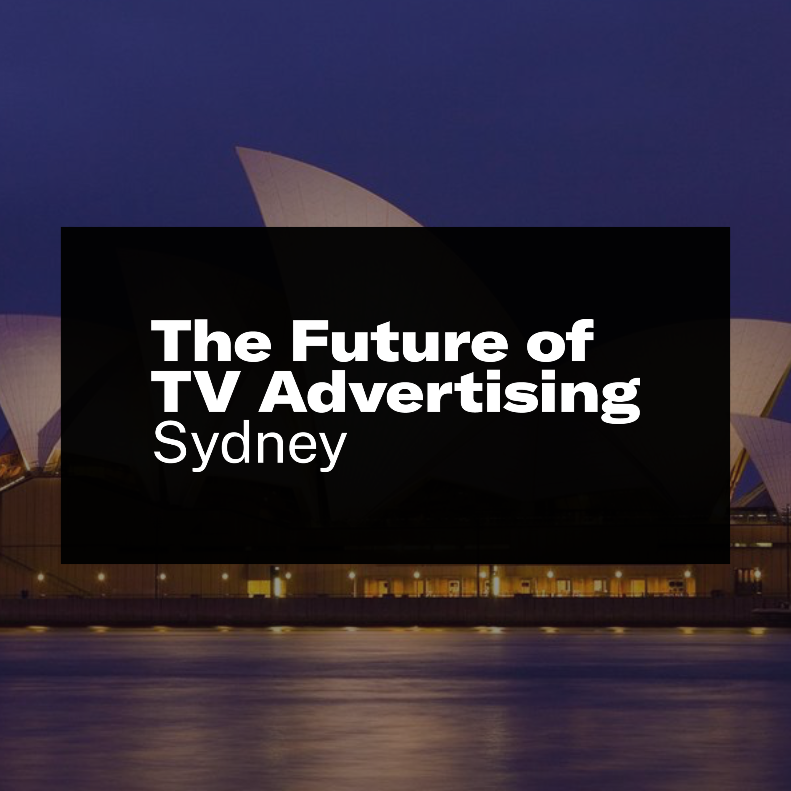 The Future of TV Advertising